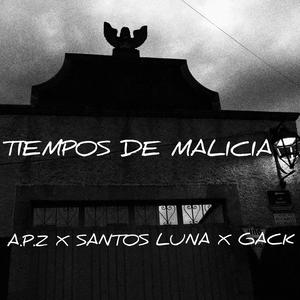 Tiempos de malicia (feat. Santos Luna & Gack)