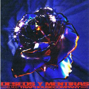 Deseos y Mentiras (feat. MXRX)