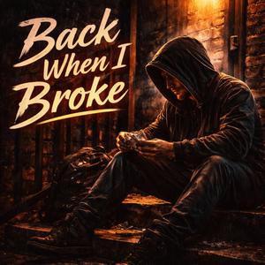 Back when i broke