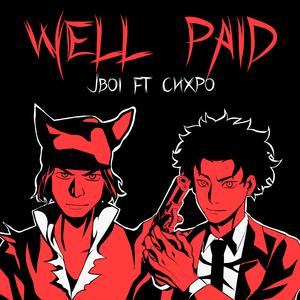 Well Paid (feat. Chxpo)