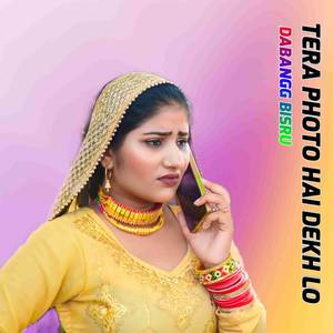 TERA PHOTO HAI DEKH LO