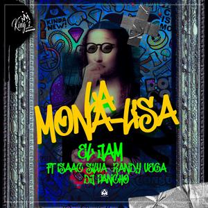 La Mona(Lisa) (feat. Isaac Silva, Randy Vega & Dj Pancho)