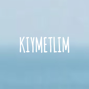 Kıymetlim