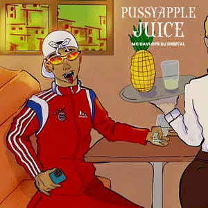Pussyapple Juice (Slowed)