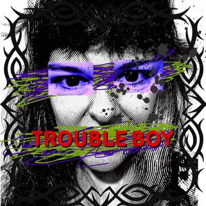 Trouble Boy