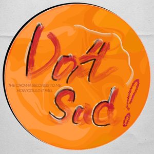 Don't Sad Sad Sad!!(Prod.Gunz4Hire)