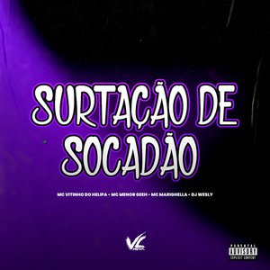 Surtação de Socadão (feat. MC MARIGHELLA)