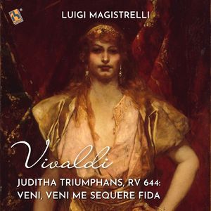 Juditha Triumphans, RV 644:"Veni, veni me sequere fida"