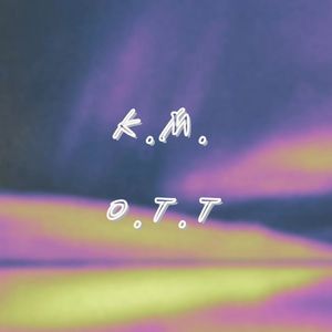 K.M.O.T.T(Kill Me On The Time）