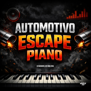 Automotivo Escape Piano