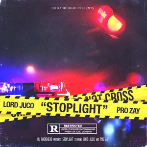 Stoplight (feat. Lord Juco & Pro Zay)