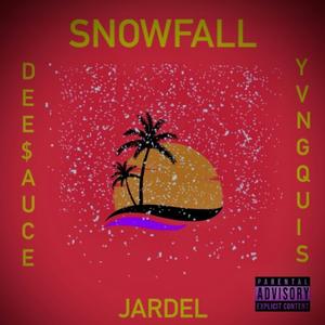 Snowfall (feat. Yvng Quis & Dee$auce)