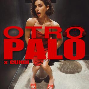 otro PALO (feat. CUNDI)