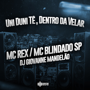 Uni Duni Tê, Dentro da Velar