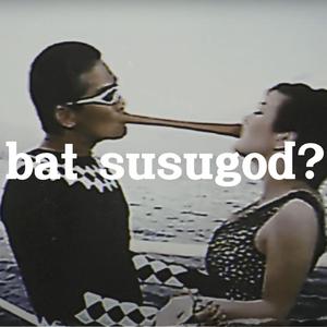 bat susugod? (feat. Tramzz)