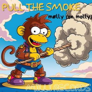 mølly (on molly) - PULL THE SMOKE
