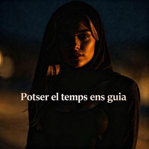 Potser el temps ens guia