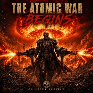 The Atomic War Begins