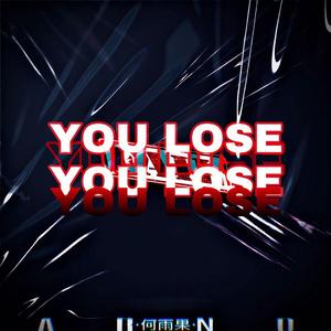 YOU LOSE