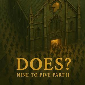Does (nine to five Part II)