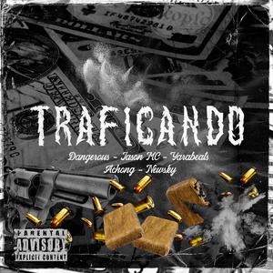 Traficando (feat. Jason MC, YARABEATS, Achong & Newsky)