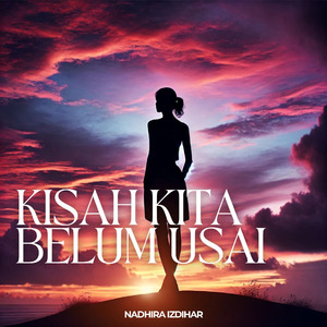 Kisah Kita Belum Usai