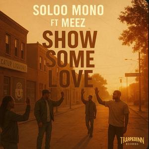 Show Sum Love (feat. MEEZ)