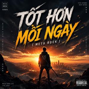 Tốt Hơn Mỗi Ngày (Meta Rock)