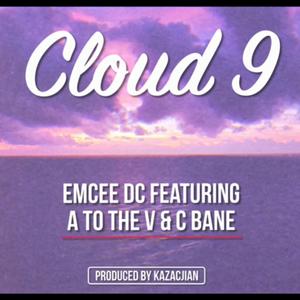 Cloud 9 (feat. A to the V & C Bane)