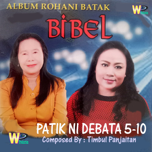 Patik Ni Debata 5-10 (Album Rohani Batak)