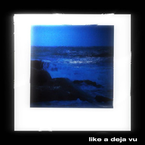 like a deja vu（似曾相识）