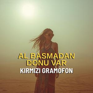 Al Basmadan Donu Var