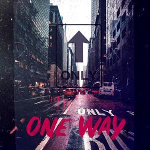 One Way Only