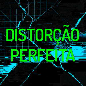 Distorção Perfeita
