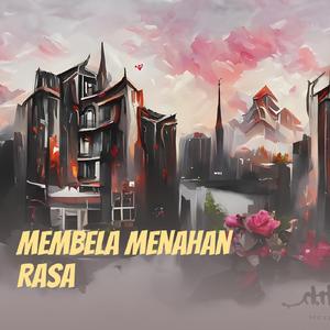 Membela Menahan Rasa