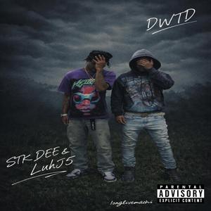 DWTD (feat. Stk Dee)
