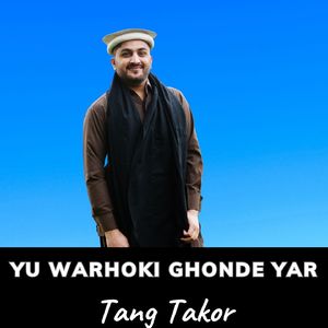 Yu Warhoki Ghonde Yar