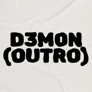 D3M0N (Outro)