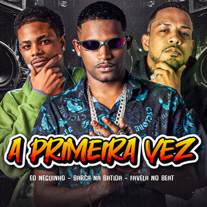 A Primeira Vez