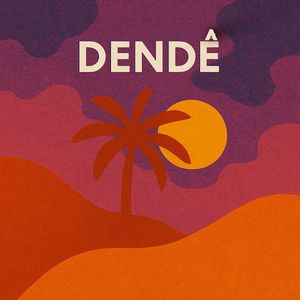 Dendê