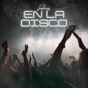 EN LA DISCO