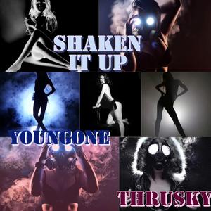 Shakin it up (feat. YoungOne)