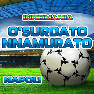 O' surdato nnammurato (Inno napoli)