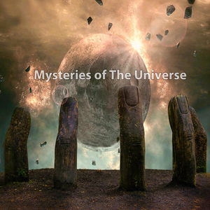 Mysteries of the Universe
