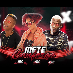 Mete Conforça (feat. Mc Nick & MC GW)