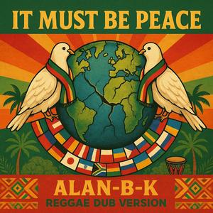 It Must Be Peace (Reggae Dub Version)