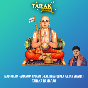 Madhuram Ramanuja Namam