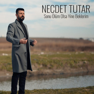 Sonu Ölüm Olsa Yine Beklerim