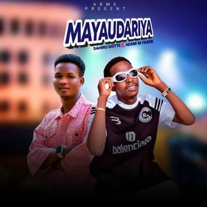 Mayaudariya (feat. Dahiru Gotte)