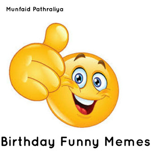 Birthday Funny memes